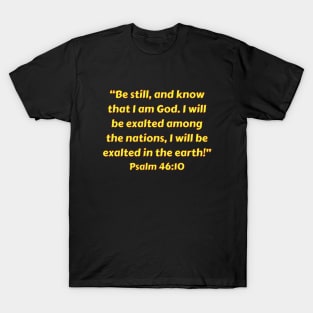 Bible Verse Psalm 46:10 T-Shirt